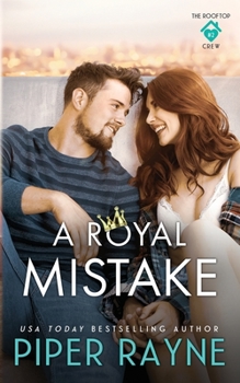 A Royal Mistake - Book #2 of the Rooftop Crew