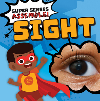 Sight (Super Senses Assemble!)