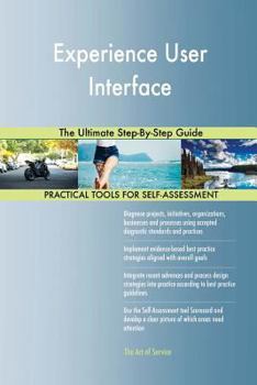 Paperback Experience User Interface The Ultimate Step-By-Step Guide Book