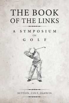 Paperback The Book of the Links (Annotated): A Symposium on Golf Book