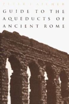 Hardcover Guide to the Aqueducts of Ancient Rome Book