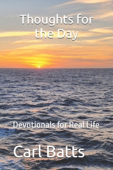 Paperback Thoughts for the Day: Devotionals for Real Life Book