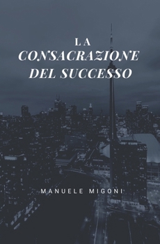 Paperback La consacrazione del successo: tutti gli episodi de LA ZONA GRIGIA [Italian] Book