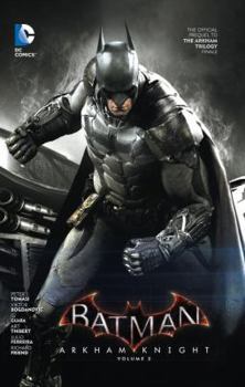 Hardcover Batman: Arkham Knight Vol. 2: The Official Prequel to the Arkham Trilogy Finale Book
