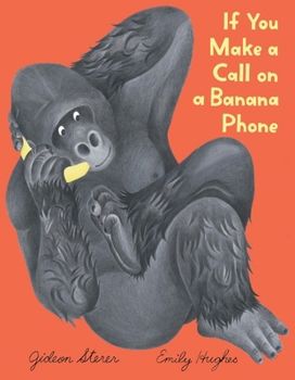 Hardcover If You Make a Call on a Banana Phone Book