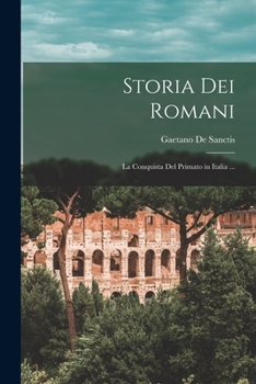 Paperback Storia Dei Romani: La Conquista Del Primato in Italia ... [Italian] Book