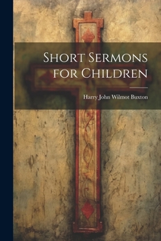 Paperback Short Sermons for Children Book