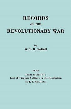 Paperback Records of the Revolutionary War. Reprint of the Third Edition 1894, with Index to Saffell's List of Virginia Soldiers in the Revolution, by J.T. McAl Book