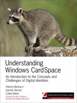 Paperback Understanding Windows Cardspace: An Introduction to the Concepts and Challenges of Digital Identities Book