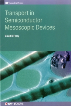 Hardcover Transport in Semiconductor Mesoscopic Devices Book