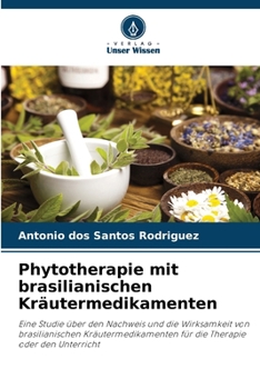 Paperback Phytotherapie mit brasilianischen Kräutermedikamenten [German] Book
