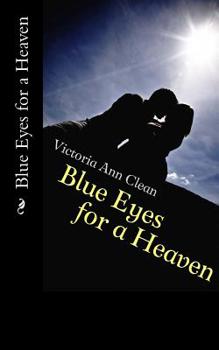Paperback Blue Eyes for a Heaven: a Duskin Press Editor's Choice Selection for 2018 Book