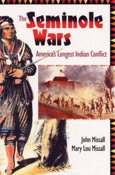 Paperback The Seminole Wars: America's Longest Indian Conflict Book