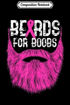Paperback Composition Notebook: Beards for boobs for man breast cancer awareness AMZ Journal/Notebook Blank Lined Ruled 6x9 100 Pages Book