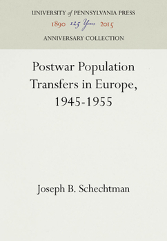 Hardcover Postwar Population Transfers in Europe, 1945-1955 Book