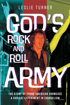 Paperback God's Rock and Roll Army: The Story of Young American Showcase, A Radical Experiment in Evangelism Book