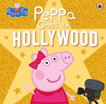 Paperback Peppa Pig: Peppa Goes to Hollywood Book