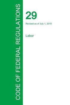 Paperback Code of Federal Regulations Title 29, Volume 4, July 1, 2015 Book