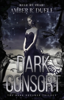 Dark Consort - Book #2 of the Dark Dreamer Trilogy