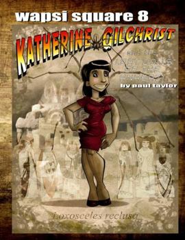 Paperback Wapsi Square 8 Katherine Gilchrist and the Lost Dolls of the Anasazi Book