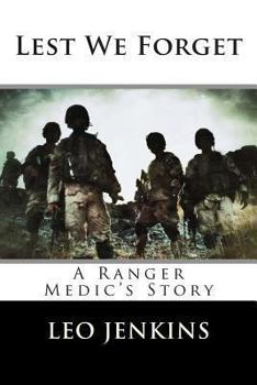 Paperback Lest We Forget: An Army Ranger Medic's Story Book