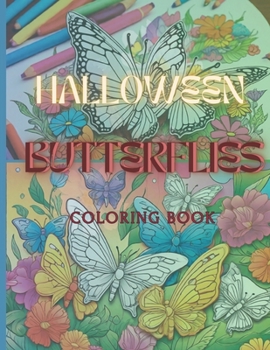 Paperback Halloween Butterflies Coloring book: For kids and adults Book