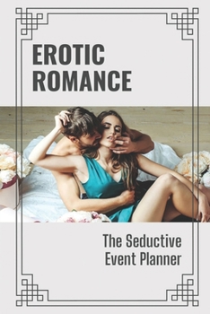Paperback Erotic Romance: The Seductive Event Planner: Outstanding Drama Book