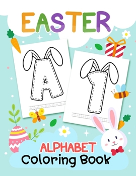 Paperback Easter Alphabet Coloring book: My First Coloring book for toddlers Book