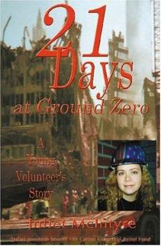 Paperback 21 Days at Ground Zero: A Young Volunteer's Story Book