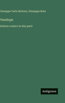 Hardcover Penelope: Scherzo comico in due parti [Italian] Book