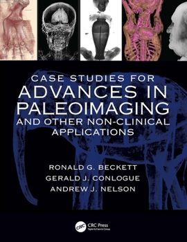 Paperback Case Studies for Advances in Paleoimaging and Other Non-Clinical Applications Book