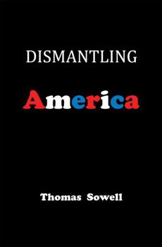 Hardcover Dismantling America: And Other Controversial Essays Book
