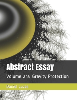 Paperback Abstract Essay: Volume 245 Gravity Protection Book