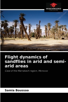Paperback Flight dynamics of sandflies in arid and semi-arid areas Book