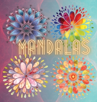 Mandalas: Adults Coloring Book more that 60 Mandalas for Stress Relief and Relaxation