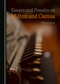 Hardcover Essays and Pensées on Milton and Camus Book