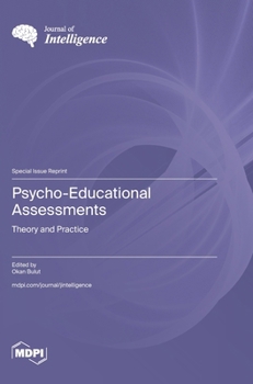 Hardcover Psycho-Educational Assessments: Theory and Practice Book