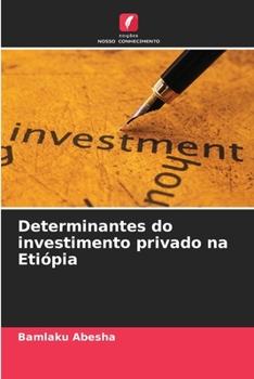 Paperback Determinantes do investimento privado na Etiópia [Portuguese] Book