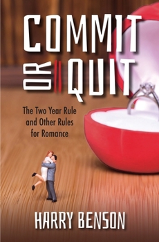 Paperback Commit or Quit: The 'Two Year Rule' and Other Rules for Romance Book