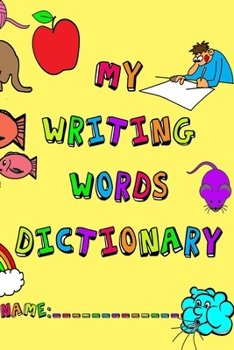 Paperback My Writing Words Dictionary: Spelling Dictionary for Elementary Primary level students Book