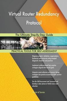 Paperback Virtual Router Redundancy Protocol The Ultimate Step-By-Step Guide Book