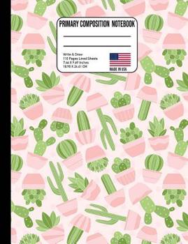 Paperback Primary Composition Notebook: Pink Cactus Back to School Composition Book for Teachers, Students, Kids and Teens Book