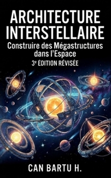 Paperback Architecture Interstellaire: Construire des Mégastructures dans l'espace [French] Book