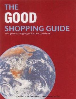 Paperback The GOOD Shopping Guide: Ethical Shopping Book