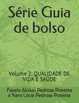 Paperback Série Guia de bolso: Volume 2: QUALIDADE DE VIDA E SAÚDE [Portuguese] Book