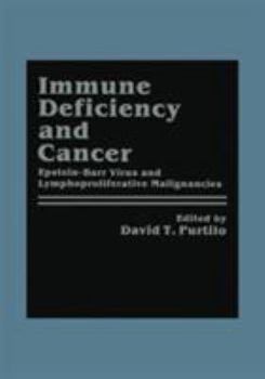 Hardcover Immune Deficiency and Cancer: Epstein-Barr Virus and Lymphoproliferative Malignancies Book