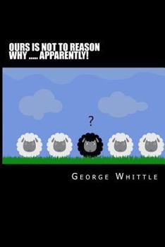 Paperback Ours is not to reason why ..... apparently! Book