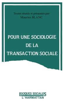 Paperback Pour une sociologie de la transaction sociale [French] Book