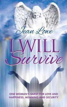 Paperback I Will Survive: One woman's quest for love and happiness, meaning and security Book