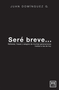 Paperback Seré breve... [Spanish] Book